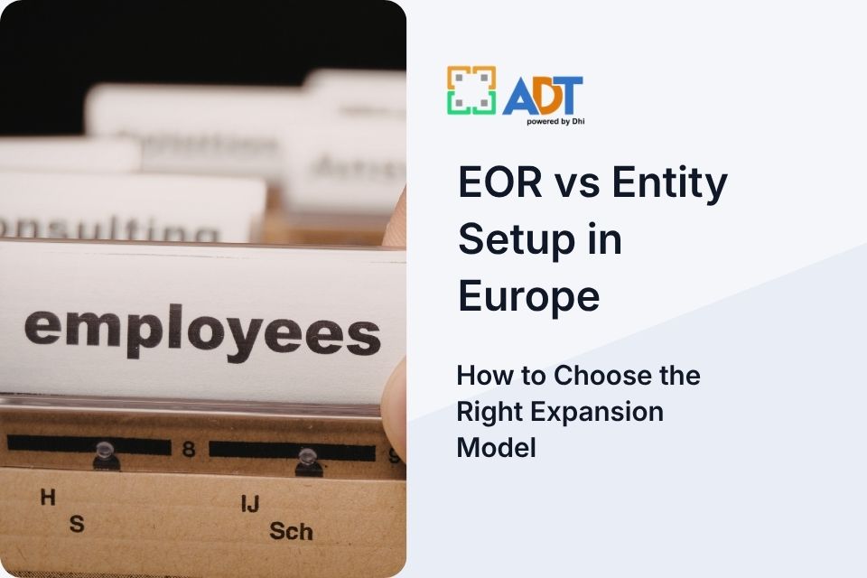 EOR vs Entity Setup in Europe: How to Choose the Right Expansion Model